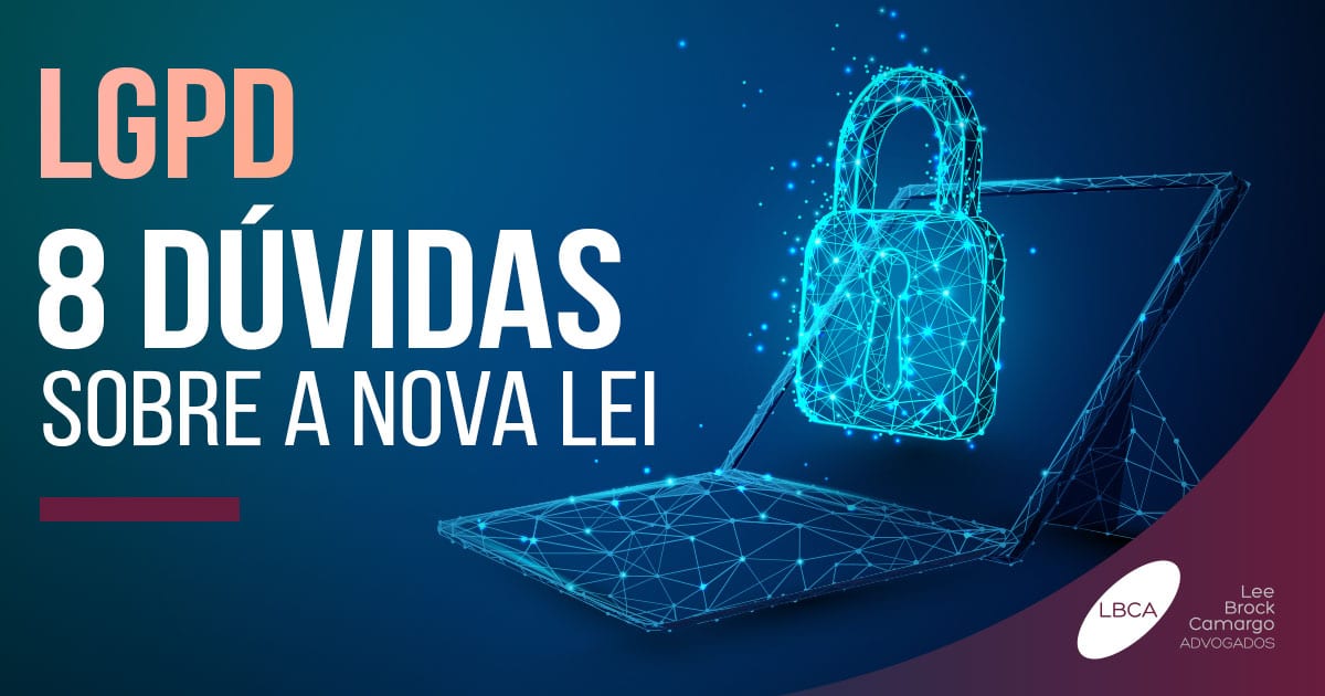 8 dúvidas sobre LGPD e proteção de dados que toda empresa possui