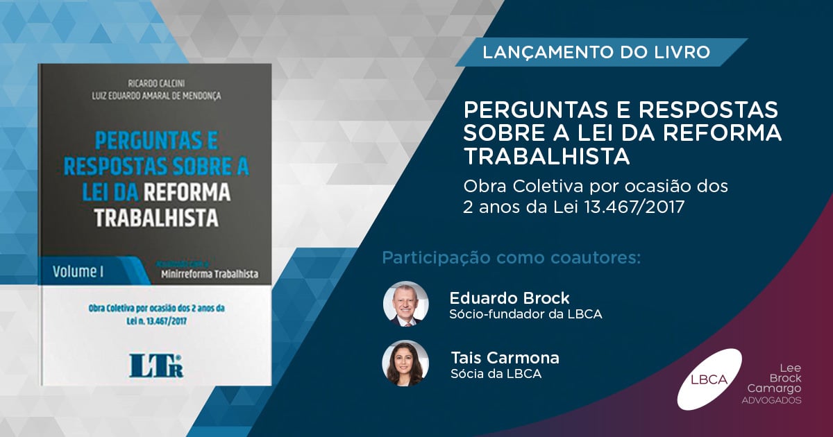 Brock e Carmona tiram dúvidas sobre a Reforma Trabalhista em livro