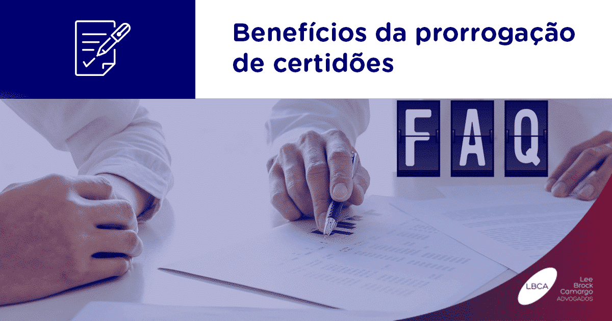 Benefícios da prorrogação de certidões