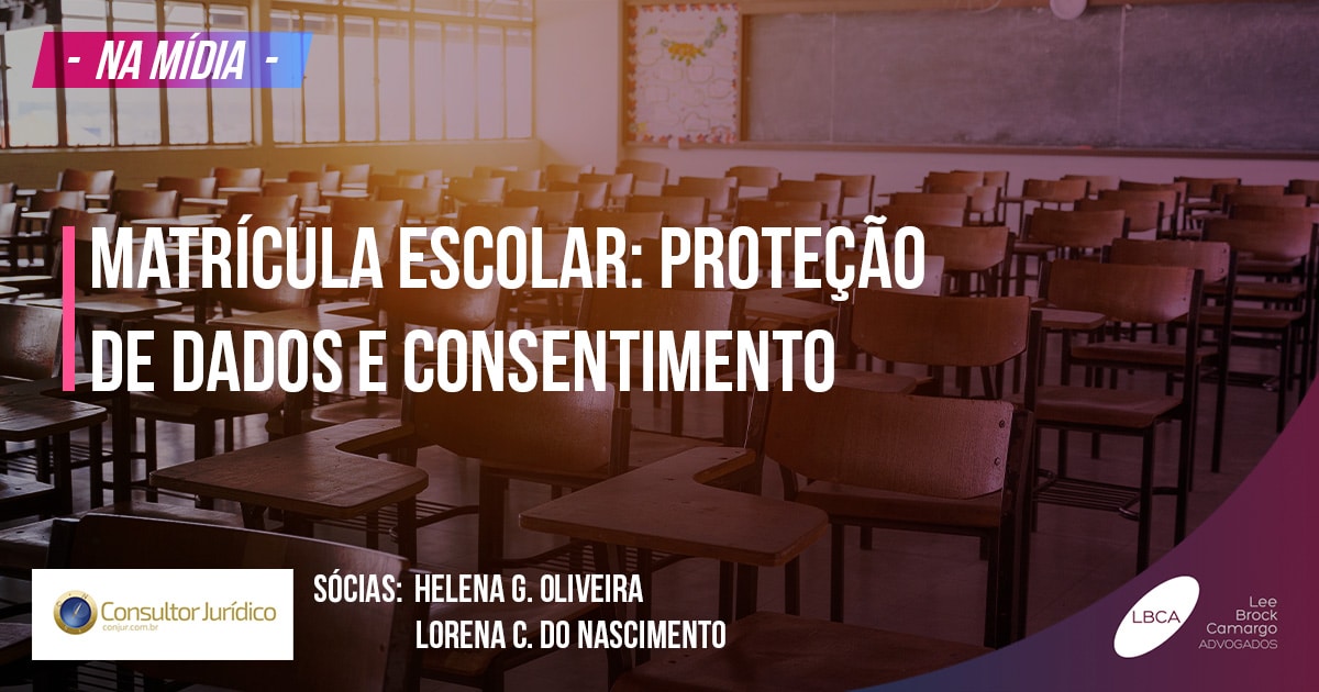 LGPD e Escola - Matrícula escolar proteção de dados e consentimento