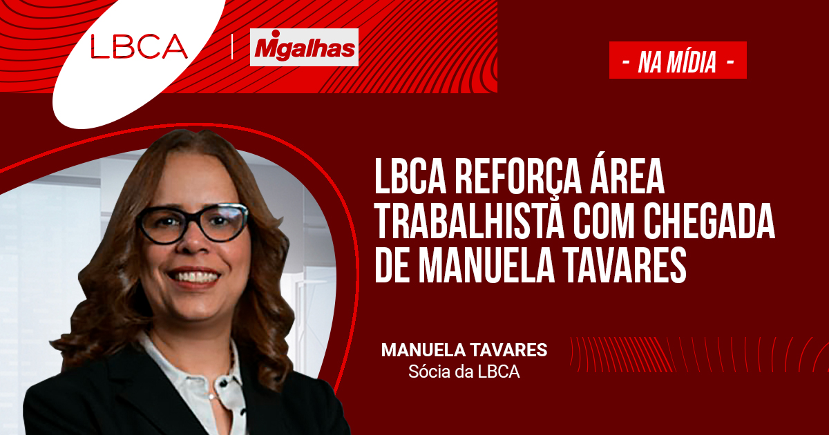LBCA reforça área Trabalhista com chegada de Manuela Tavares