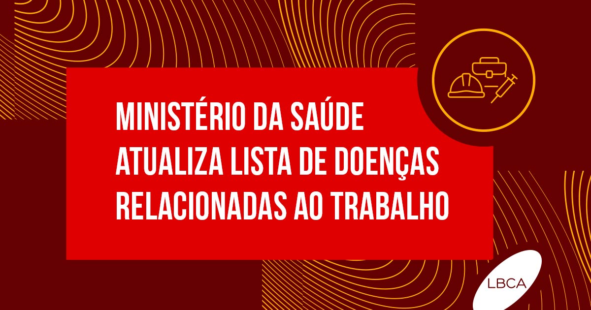 Ministério da Saúde atualiza lista de doenças relacionadas ao trabalho