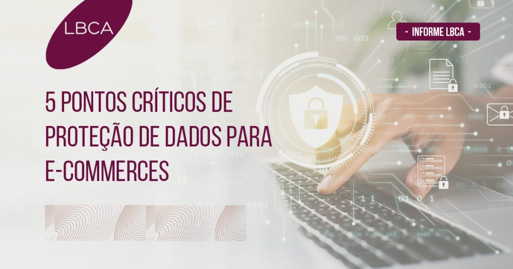 5 pontos críticos de proteção de dados para E-Commerces