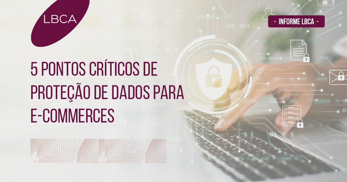 5 pontos críticos de proteção de dados para E-Commerces