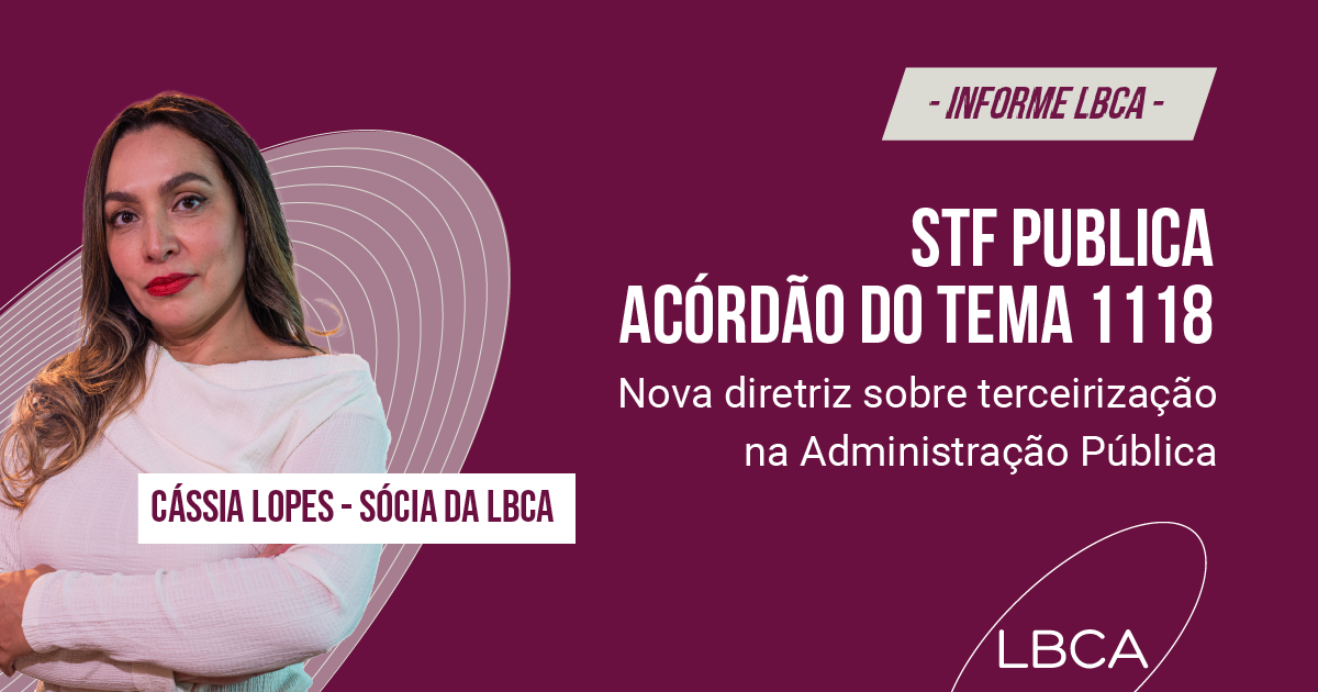STF publica acórdão do Tema 1118: nova diretriz sobre terceirização na Administração Pública