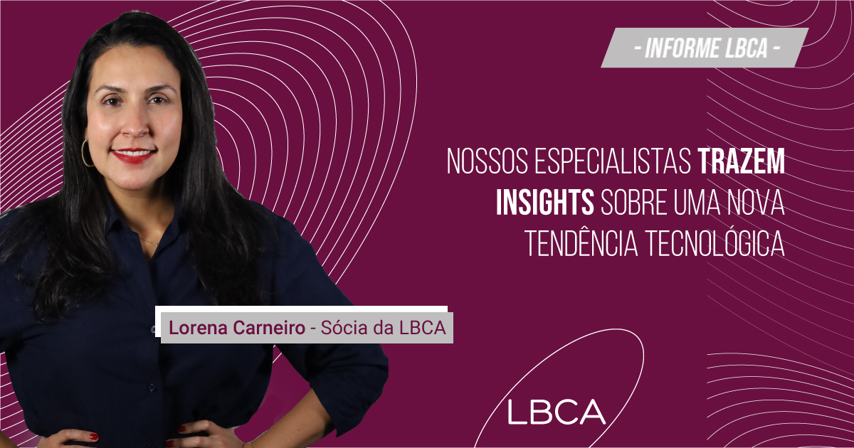 Nossos especialistas trazem insights sobre uma  nova tendência tecnológica